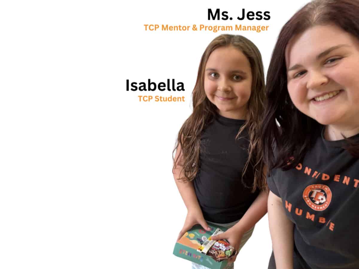 Ms. Jess and Isabella Ms. Jess, the mentor and program manager with student Isabella.